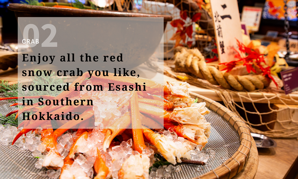 02crab　Enjoy all the red snow crab you like, sourced from Esashi in Southern Hokkaido.